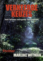 Verkeerde keuzes - Marijke Witman (ISBN 9789083208886)