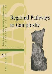 Regional Pathways to Complexity - Peter Attema, Gert Jan Burgers, Martijn Van Leusen (ISBN 9789048513444)