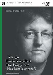 Allergie. Hoe herken je het? Hoe krijg je het? Hoe kom je er vanaf? - Ronald van Ree (ISBN 9789048514410)