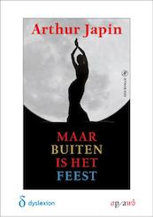 Maar buiten is het feest - Arthur Japin (ISBN 9789029587068)