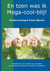 En toen werd ik mega-cool-blij! - Tinne en Viviane Sterckx - Koning (ISBN 9789461936837)