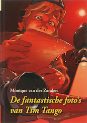 Fantastische foto's van Tim Tango - Monique van der Zanden (ISBN 9789027674760)