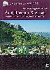 The nature guide to the Andalusian Sierras - Dirk Hilbers, J. Cantelo (ISBN 9789050112512)