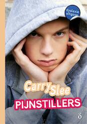 Pijnstillers - dyslexie uitgave - Carry Slee (ISBN 9789463242950)