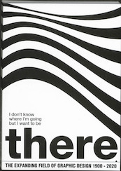 I don't know where I am going but I want to be there - Bas van Lier, Lotte van Gelder, Luna van Loon (ISBN 9789063692575)