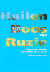 Huilen Boos zijn Ruzie - H. van Hasselt-Mooy (ISBN 9789066658936)