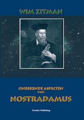 Onbekende aspecten van Nostradamus - W. Zitman (ISBN 9789080670037)