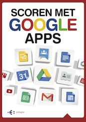 Scoren met Google Apps - Fred van der Molen (ISBN 9789079840137)