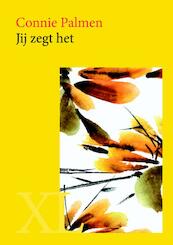 Jij zegt het - Connie Palmen (ISBN 9789046312025)