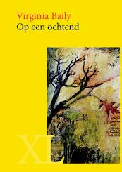 Op een ochtend - Virginia Baily (ISBN 9789046312148)