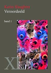 Veroordeeld - Karin Slaughter (ISBN 9789046311004)