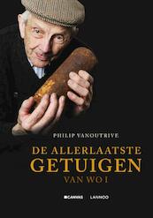 De allerlaatste getuigen van WO I - Philip Vanoutrive (ISBN 9789020990218)