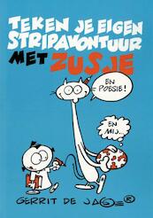 Teken je eigen stripavontuur met Zusje - Gerrit de Jager (ISBN 9789025749293)