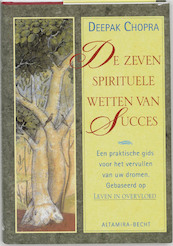 De zeven spirituele wetten van succes - Deepak Chopra (ISBN 9789023008934)