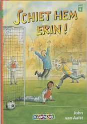 Schiet hem erin! - J. van Aalst (ISBN 9789020681529)