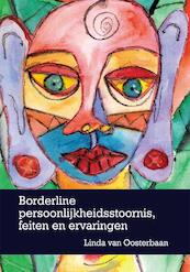 Borderline persoonlijkheidsstoornis, feiten en ervaringen - L. van Oosterbaan (ISBN 9789048405794)