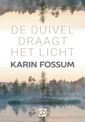 De duivel draagt het licht - grote letter uitgave - Karin Fossum (ISBN 9789036433341)