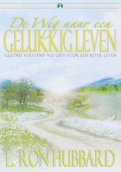 De Weg naar een Gelukkig Leven - L. Ron Hubbard (ISBN 9781403151223)