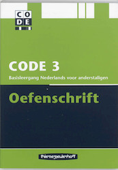 Code 3 Oefenboek - T. Boers, H. van Kampen, C. van der Voort (ISBN 9789006811247)