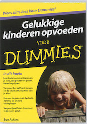 Gelukkige kinderen opvoeden voor Dummies - Sue Atkins (ISBN 9789043020442)