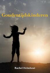 Goudentijdskinderen - Rachel Helmhout (ISBN 9789089545275)