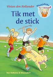 Tik met de stick - Vivian den Hollander (ISBN 9789000307487)