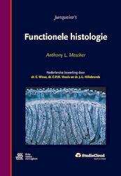 Junqueira's functionele histologie - Anthony L. Mescher (ISBN 9789036810890)