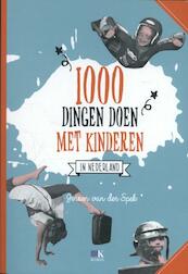 1000 dingen doen met kinderen in Nederland - Jeroen van der Spek (ISBN 9789021561349)