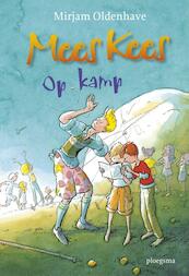 Mees Kees op kamp - Mirjam Oldenhave (ISBN 9789021666433)