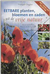 Eetbare planten, bloemen en zaden uit de vrije natuur - F. Couplan (ISBN 9789062719549)