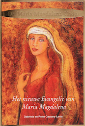 De Maria Magdalena Code - G. Gaastra-Levin, R. Gaastra-Levin (ISBN 9789080747883)