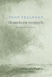 Hemels en vergeefs - Toon Tellegen (ISBN 9789021449289)