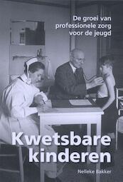 Kwetsbare kinderen - Nelleke Bakker (ISBN 9789023254652)