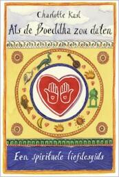 Als de Boeddha zou daten - C. Kasl (ISBN 9789069638379)