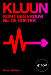 Komt een vrouw bij de dokter - Kluun (ISBN 9789057596506)