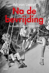 Na de bevrijding - Ad van Liempt (ISBN 9789460036927)