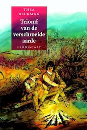 Triomf van de verschroeide aarde - Thea Beckman (ISBN 9789056377304)