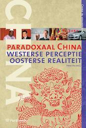 Paradoxaal China - Peter Ho, Jan Willem Blankert, Gladys Pak Lei Chong, Meine Pieter van Dijk, David Fouquet, Marieke Havinga, Ingrid d'Hooge, Boi Boi Huong, Jeroen de Kloet, Frans-Paul van der Putten, Marlou Visser (ISBN 9789079578177)