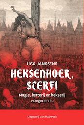 Heksenhoer, sterf! - Ugo Janssens (ISBN 9789461314253)