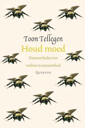 Houd moed - Toon Tellegen (ISBN 9789021446387)