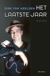 Het laatste jaar - Dirk van Weelden (ISBN 9789025440831)