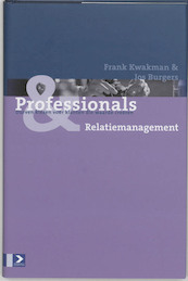 Professionals & Relatiebeheer - Jos Burgers, F. Kwakman, R. Pool (ISBN 9789052614434)