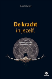 De kracht in jezelf - Joseph Murphy (ISBN 9789401303231)