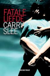 Fatale liefde - Carry Slee (ISBN 9789049925086)