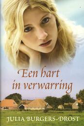 Een hart in verwarring - Julia Burgers-Drost (ISBN 9789059778221)