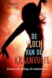 De vlucht van de kraanvogel - Danny De Vos (ISBN 9789021676777)