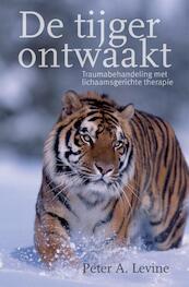De tijger ontwaakt - Peter Levine (ISBN 9789069638959)