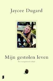 Mijn gestolen leven - Jaycee Dugard (ISBN 9789460929281)