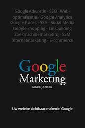 Google Marketing - Mark Jansen (ISBN 9789043022668)