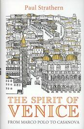 Spirit of Venice - Paul Strathern (ISBN 9780224089791)